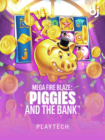 Mega Fire Blaze: Piggies and the Bank